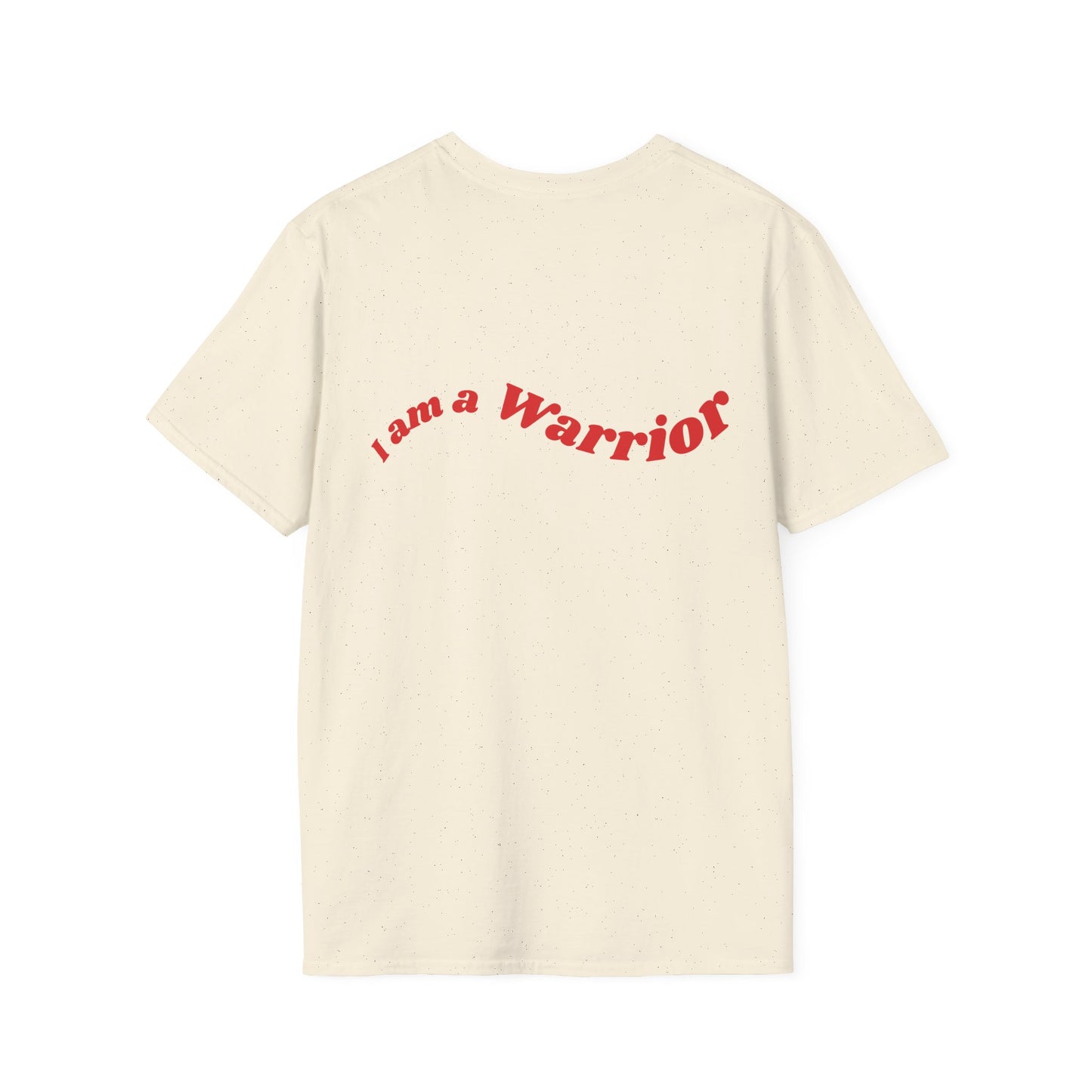 I am a Warrior T-Shirt