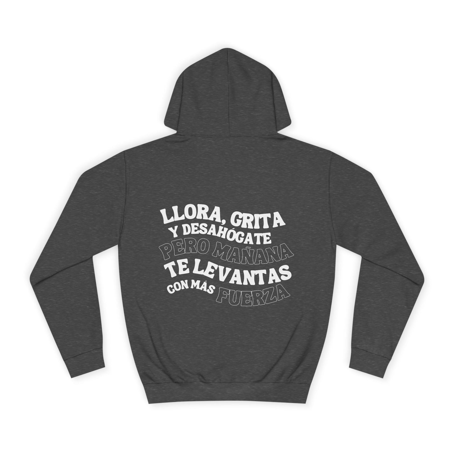 Llora, grita y desahógate Hoodie