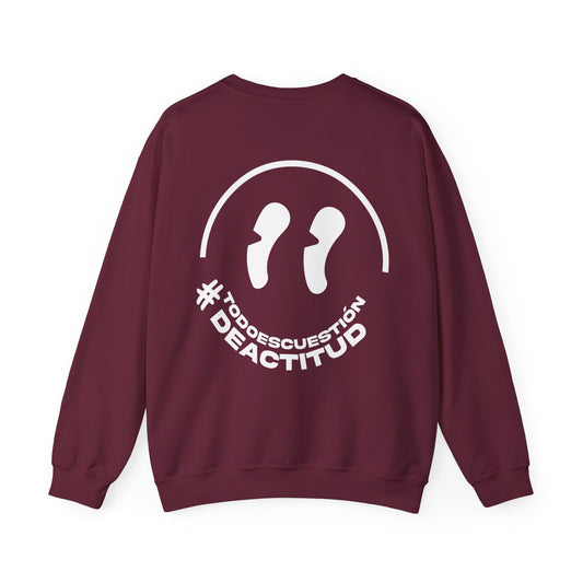 Todo Es Cuestión De Actitud Sweatshirt