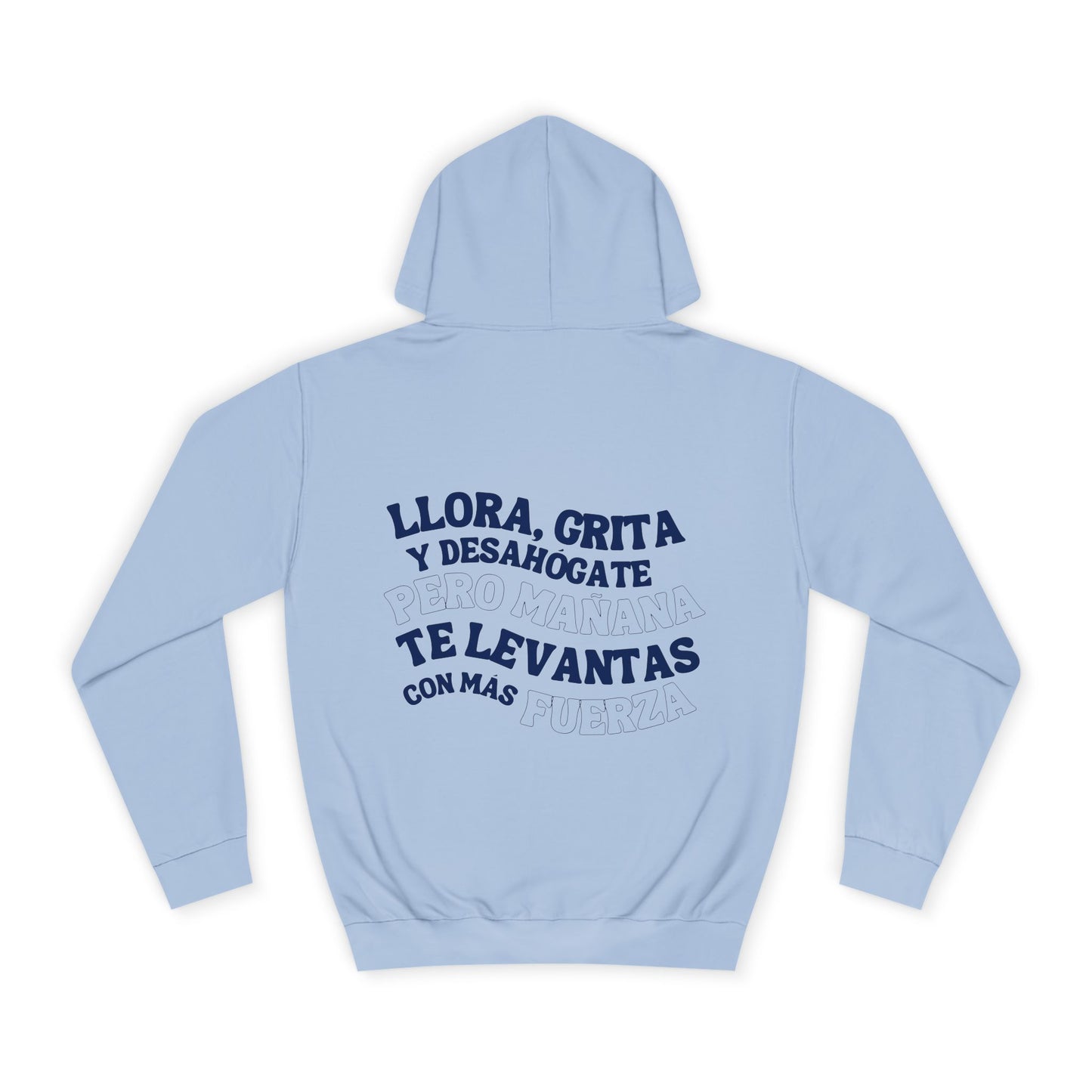 Llora, grita y desahógate Hoodie