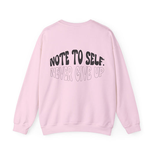 Never Give Up Sweatshirt