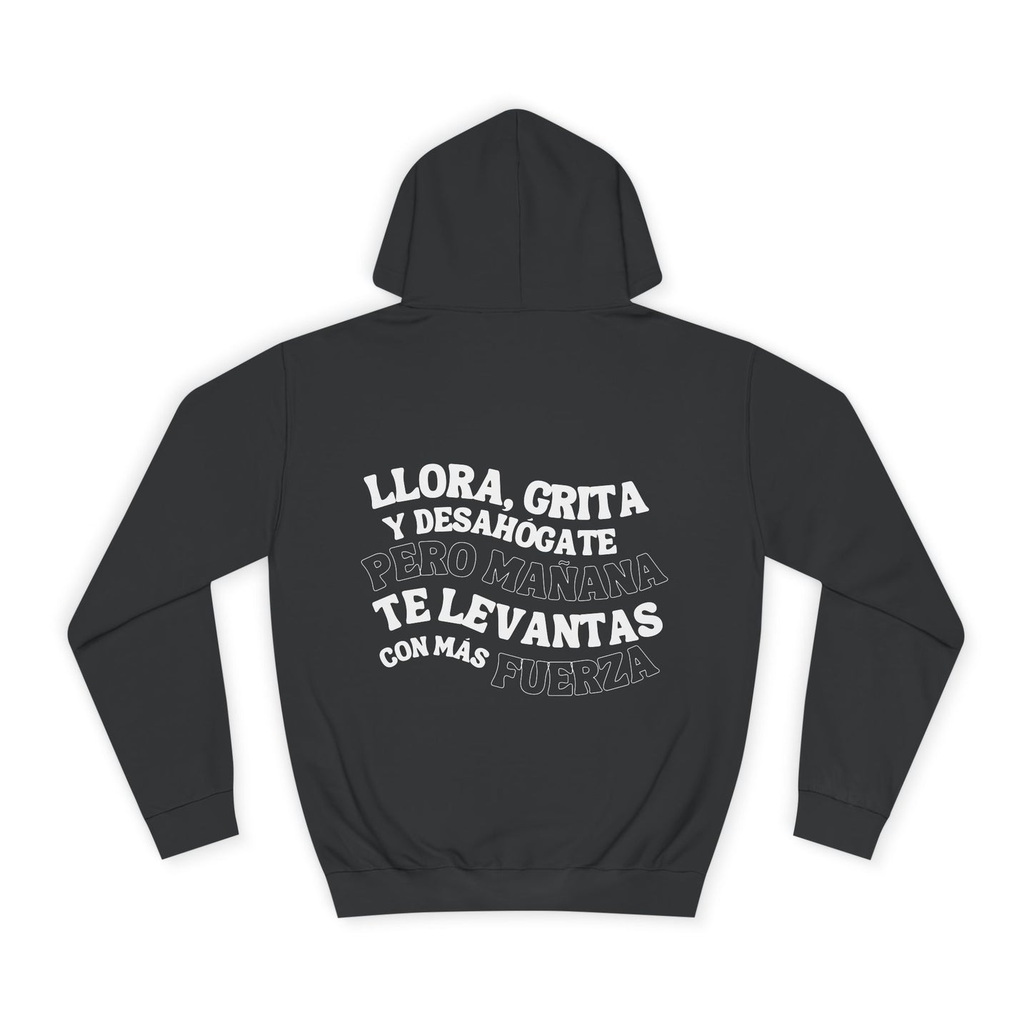 Llora, grita y desahógate Hoodie