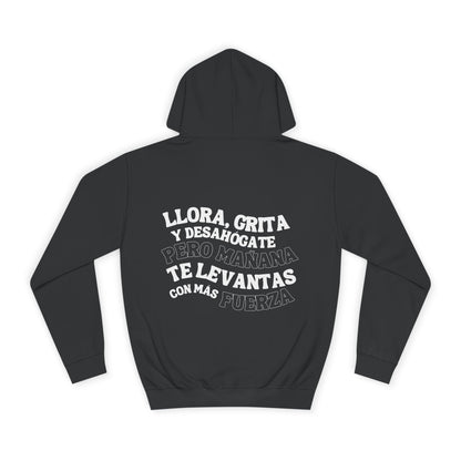 Llora, grita y desahógate Hoodie